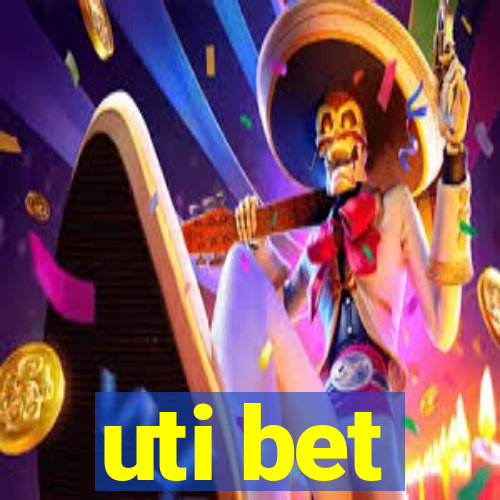 uti bet